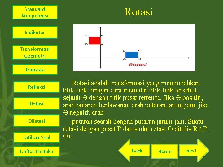 Standard Kompetensi Rotasi Indikator Transformasi Geometri Translasi Latihan Soal Rotasi adalah transformasi yang memindahkan