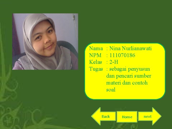Nama NPM Kelas Tugas : Nina Nurlianawati : 111070186 : 2 -H : sebagai