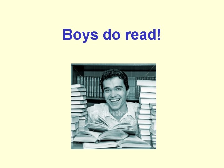 Boys do read! Boys do read!