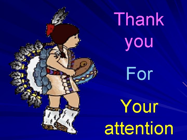 Thank you For Your attention 