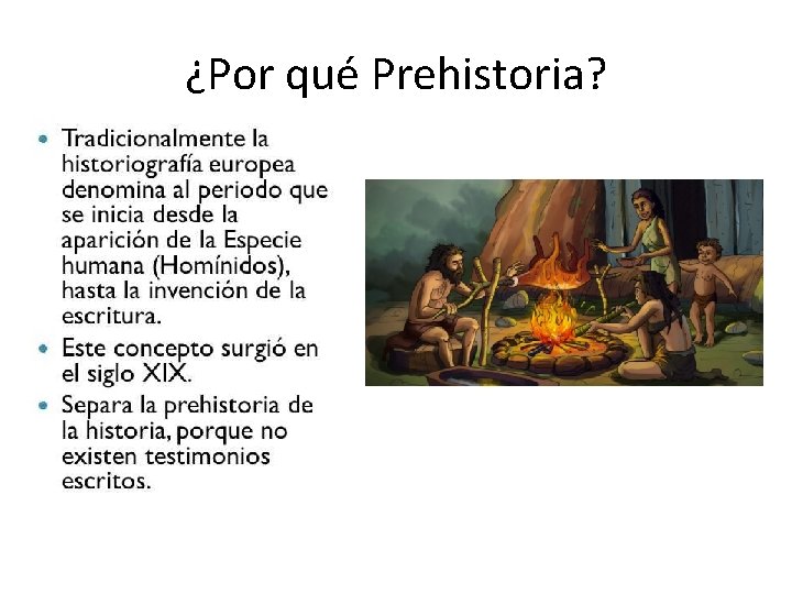 ¿Por qué Prehistoria? 