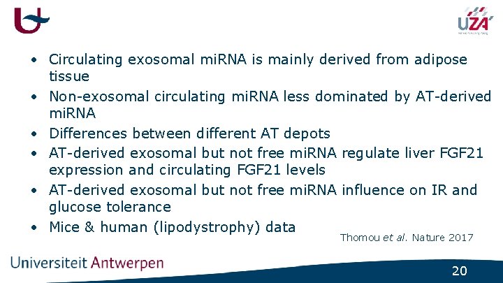  • Circulating exosomal mi. RNA is mainly derived from adipose tissue • Non-exosomal