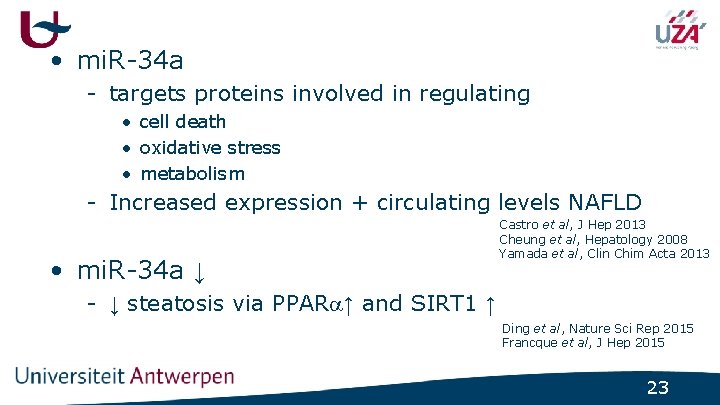  • mi. R-34 a - targets proteins involved in regulating • cell death