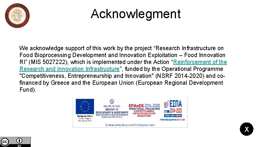 Acknowlegment We acknowledge support of this work by the project “Research Infrastructure on Food Acknowlegment We acknowledge support of this work by the project “Research Infrastructure on Food