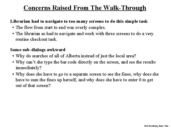 Concerns Raised From The Walk-Through Librarian had to navigate to too many screens to