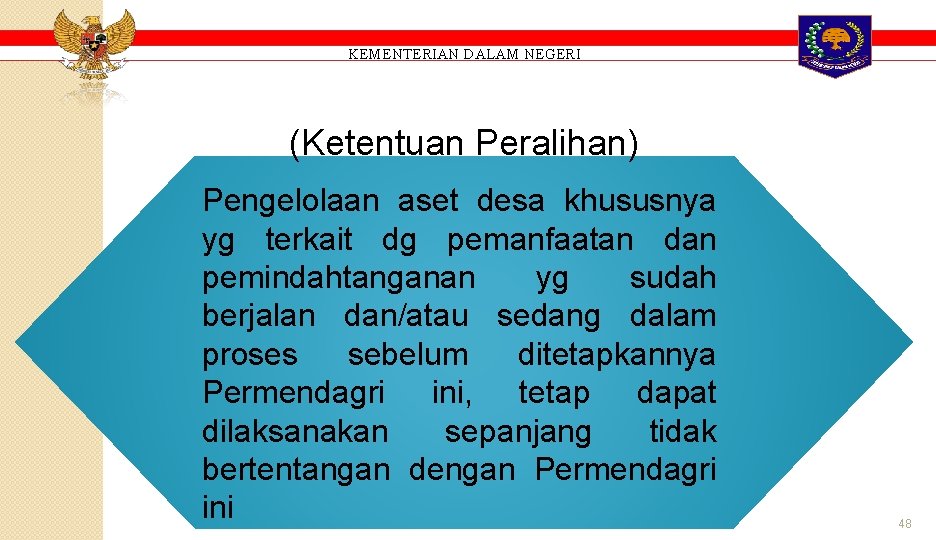 KEMENTERIAN DALAM NEGERI (Ketentuan Peralihan) Pengelolaan aset desa khususnya yg terkait dg pemanfaatan dan