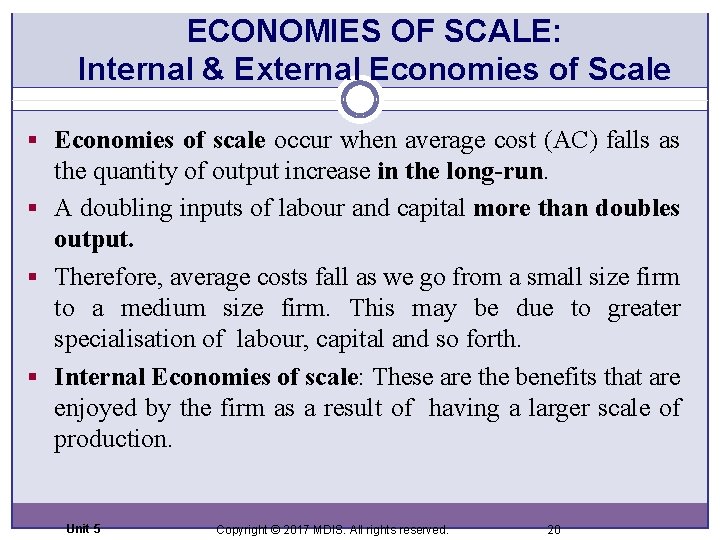 ECONOMIES OF SCALE: Internal & External Economies of Scale § Economies of scale occur