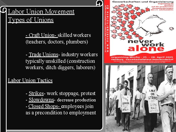 Labor Union Movement Types of Unions - Craft Union- skilled workers (teachers, doctors, plumbers)