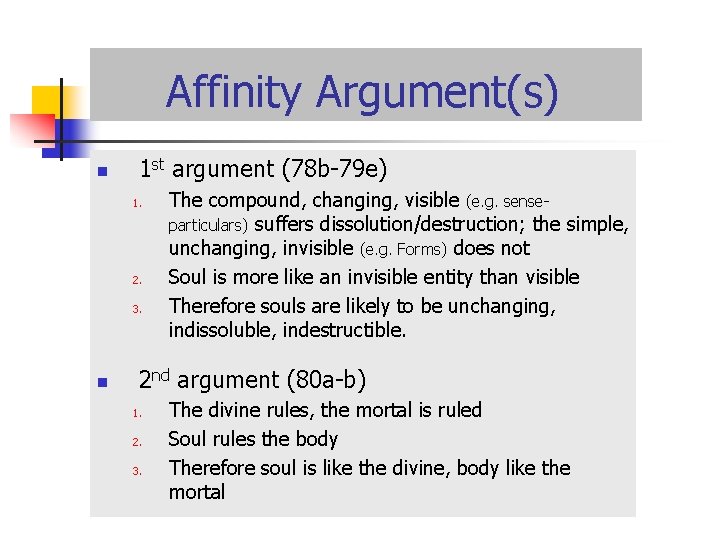 Affinity Argument(s) n 1 st argument (78 b-79 e) 1. 2. 3. n The