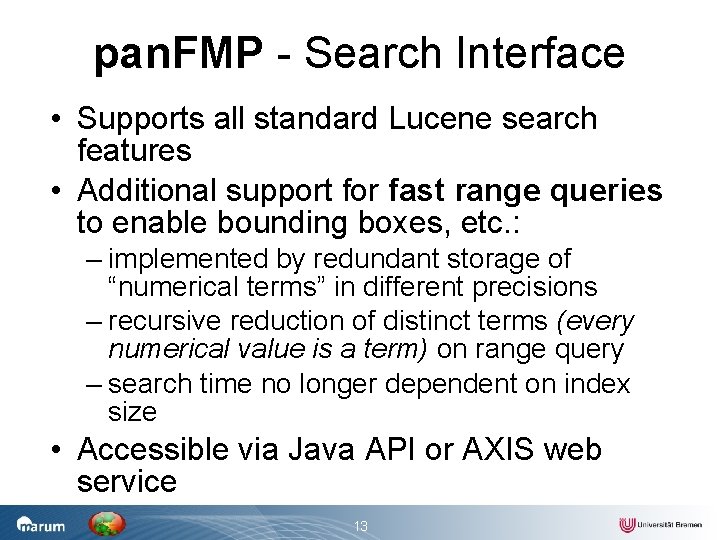 pan. FMP - Search Interface • Supports all standard Lucene search features • Additional