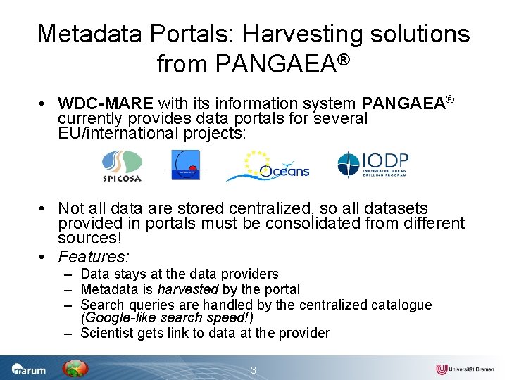 Metadata Portals: Harvesting solutions from PANGAEA® • WDC-MARE with its information system PANGAEA® currently