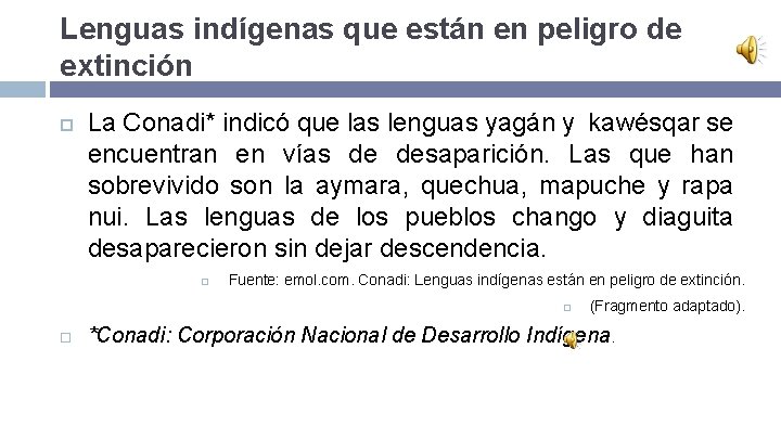 Lenguas indígenas que están en peligro de extinción La Conadi* indicó que las lenguas