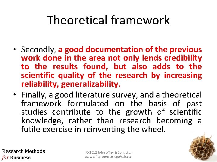 Theoretical framework • Secondly, a good documentation of the previous work done in the