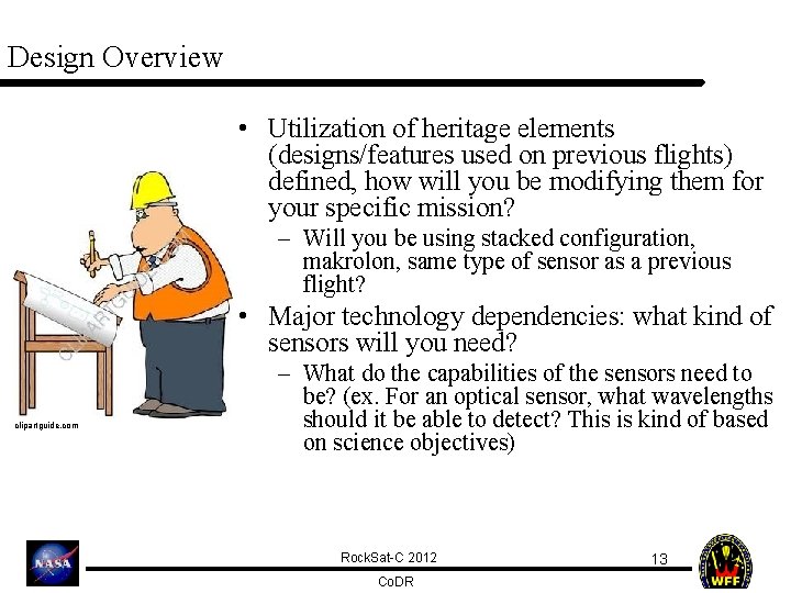 Design Overview • Utilization of heritage elements (designs/features used on previous flights) defined, how