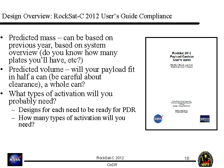 Design Overview: Rock. Sat-C 2012 User’s Guide Compliance • Predicted mass – can be