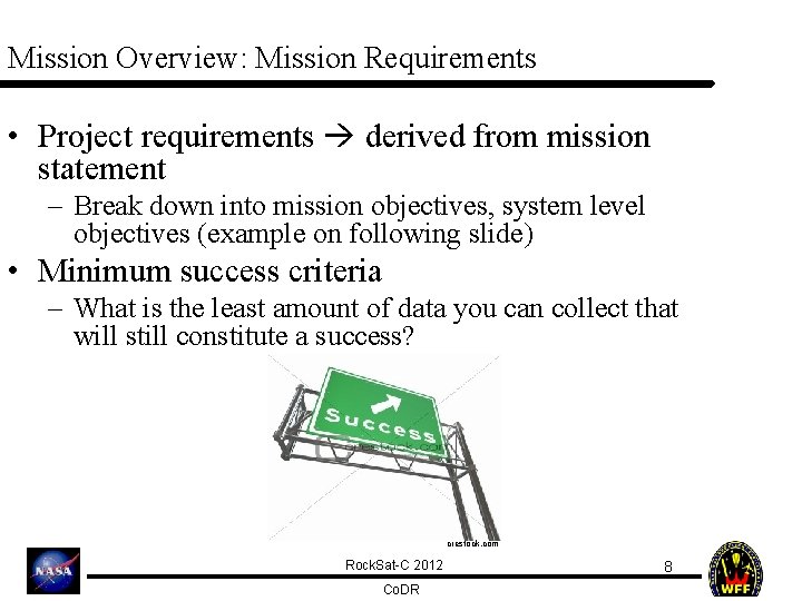 Mission Overview: Mission Requirements • Project requirements derived from mission statement – Break down