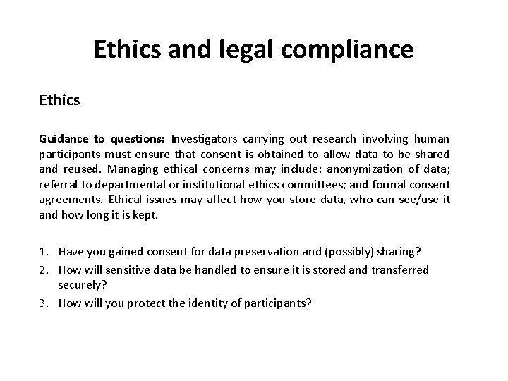 Ethics and legal compliance Ethics Guidance to questions: Investigators carrying out research involving human