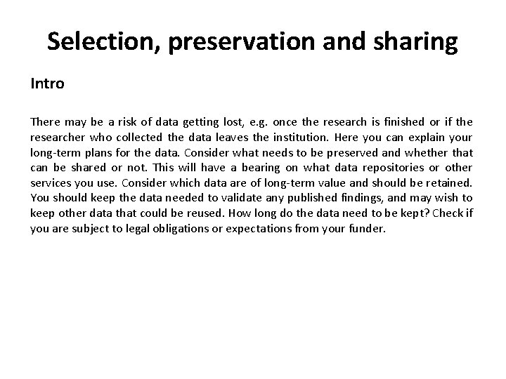 Selection, preservation and sharing Intro There may be a risk of data getting lost,