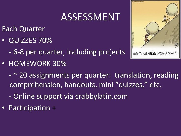 ASSESSMENT Each Quarter • QUIZZES 70% - 6 -8 per quarter, including projects •