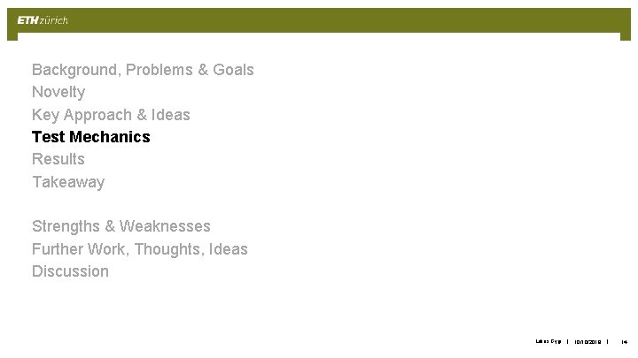 Background, Problems & Goals Novelty Key Approach & Ideas Test Mechanics Results Takeaway Strengths