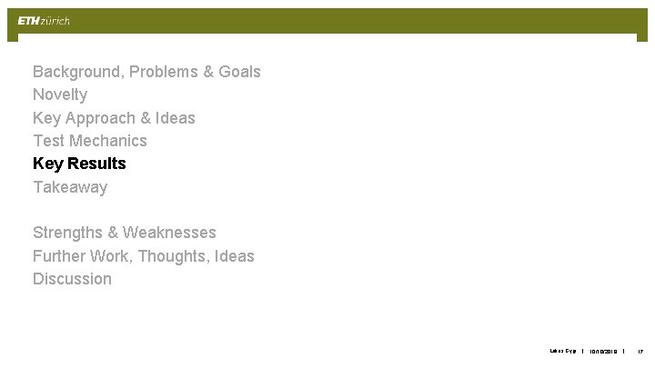 Background, Problems & Goals Novelty Key Approach & Ideas Test Mechanics Key Results Takeaway