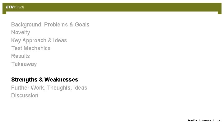 Background, Problems & Goals Novelty Key Approach & Ideas Test Mechanics Results Takeaway Strengths