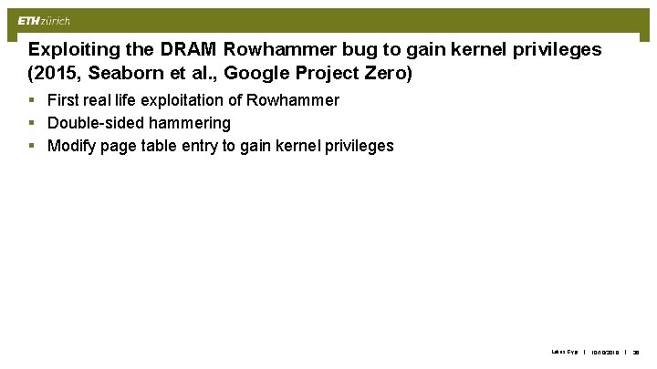 Exploiting the DRAM Rowhammer bug to gain kernel privileges (2015, Seaborn et al. ,