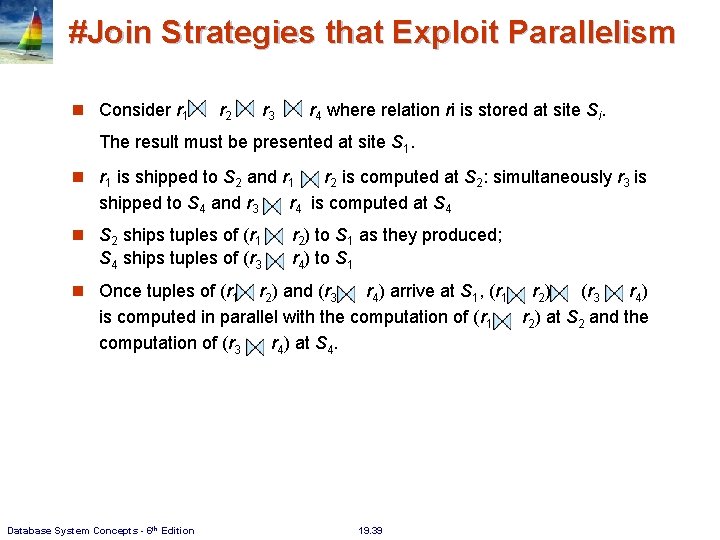 #Join Strategies that Exploit Parallelism Consider r 1 r 2 r 3 r 4