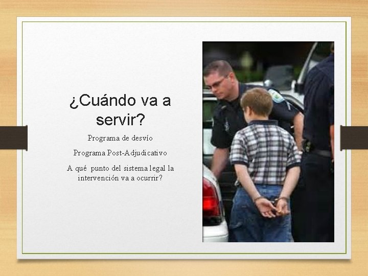 ¿Cuándo va a servir? Programa de desvío Programa Post-Adjudicativo A qué punto del sistema