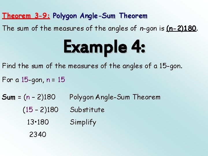 Theorem 3 -9: Polygon Angle-Sum Theorem The sum of the measures of the angles