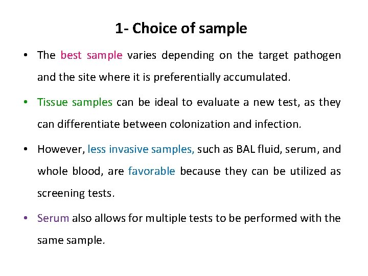 1 - Choice of sample • The best sample varies depending on the target