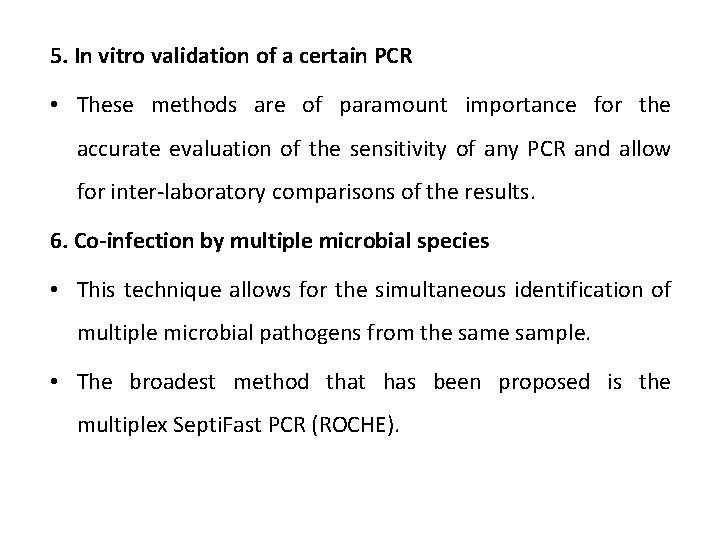 5. In vitro validation of a certain PCR • These methods are of paramount