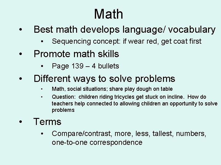 Math • Best math develops language/ vocabulary • • Promote math skills • •