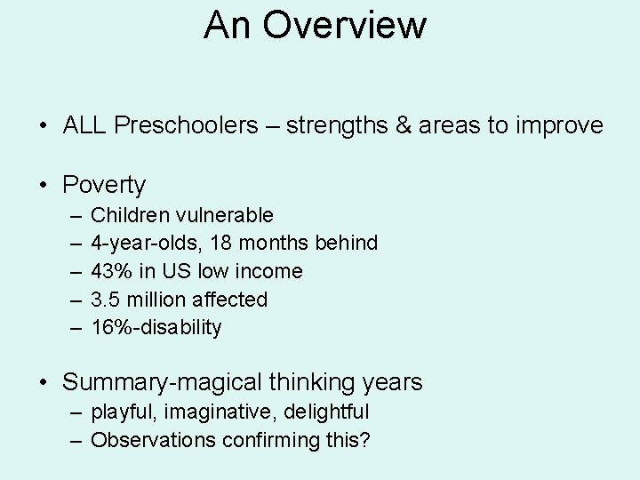 An Overview • ALL Preschoolers – strengths & areas to improve • Poverty –