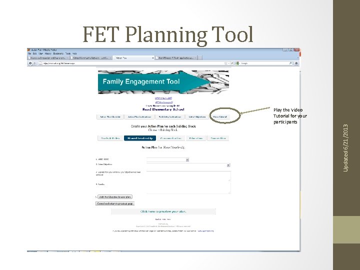 Play the Video Tutorial for your participants Updated 6/21/2013 FET Planning Tool 