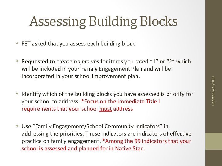 Assessing Building Blocks • Requested to create objectives for items you rated “ 1”