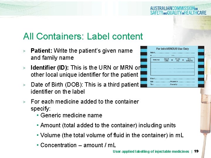 All Containers: Label content > Patient: Write the patient’s given name and family name