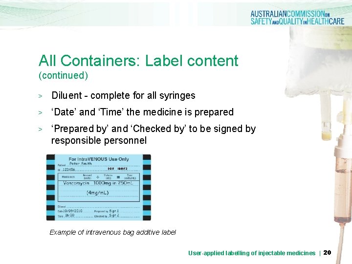 All Containers: Label content (continued) > Diluent - complete for all syringes > ‘Date’