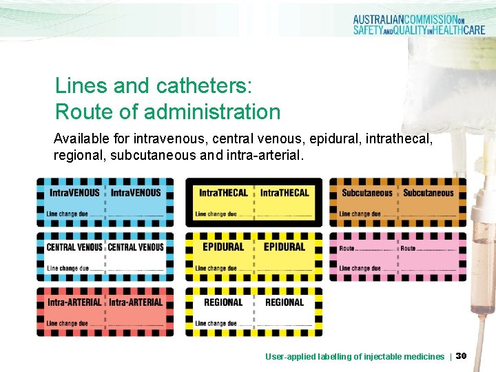 Lines and catheters: Route of administration Available for intravenous, central venous, epidural, intrathecal, regional,