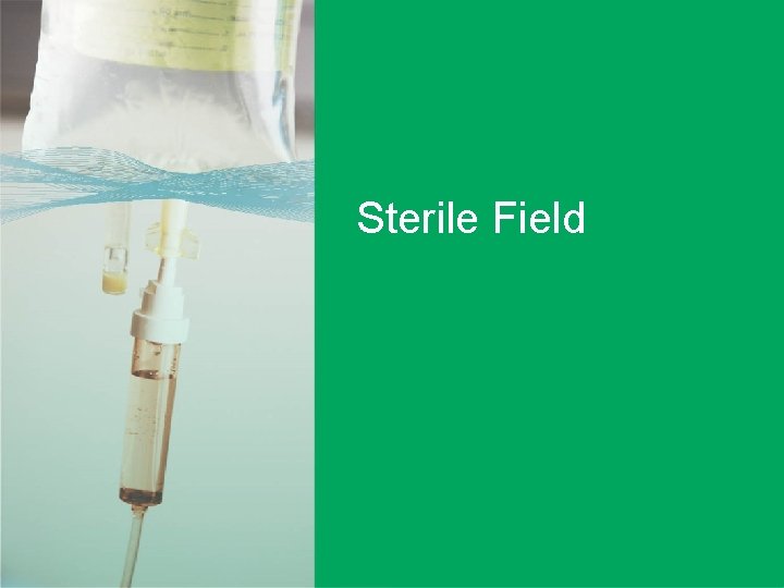 Sterile Field User-applied labelling of injectable medicines | 38 