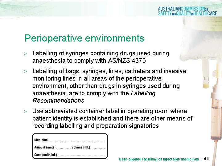 Perioperative environments > Labelling of syringes containing drugs used during anaesthesia to comply with