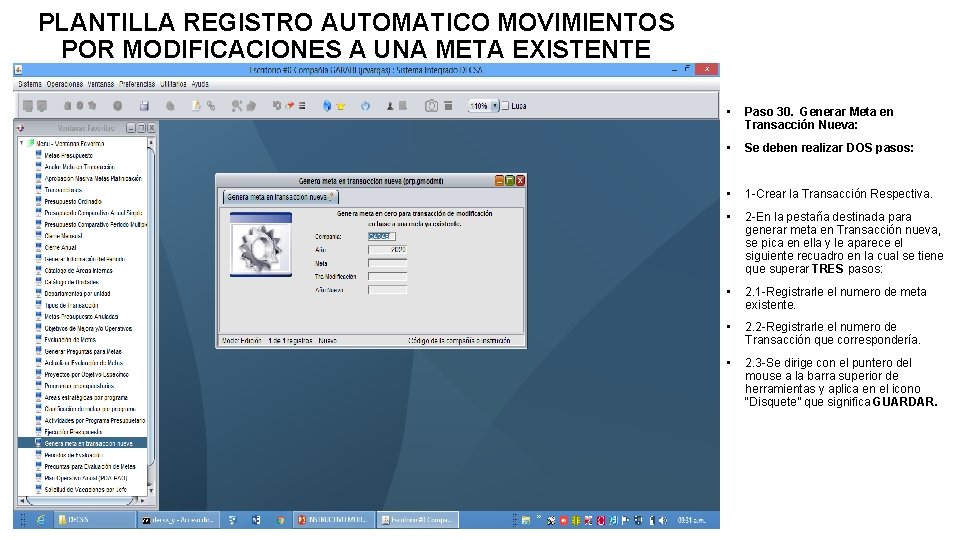 PLANTILLA REGISTRO AUTOMATICO MOVIMIENTOS POR MODIFICACIONES A UNA META EXISTENTE • Paso 30. Generar