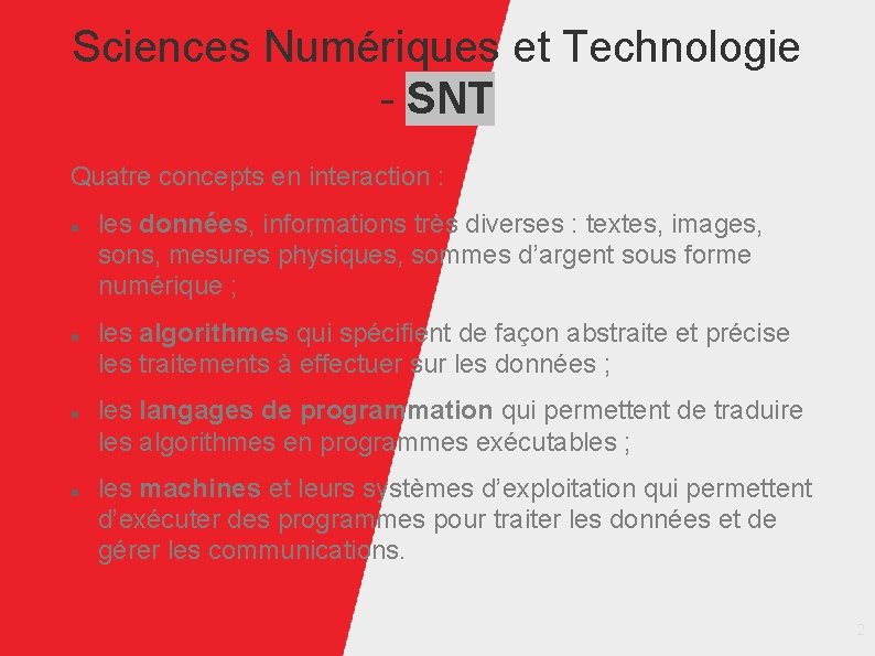 Sciences Numériques et Technologie - SNT Quatre concepts en interaction : les données, informations