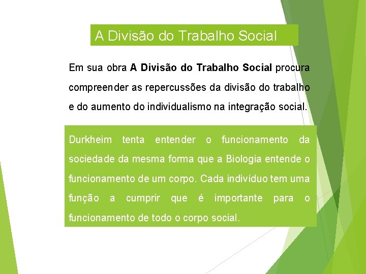 A Divisão do Trabalho Social Em sua obra A Divisão do Trabalho Social procura