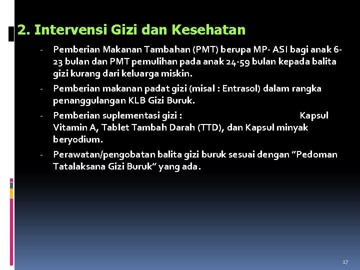 2. Intervensi Gizi dan Kesehatan - - - Pemberian Makanan Tambahan (PMT) berupa MP-