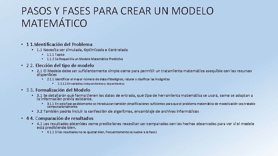 PASOS Y FASES PARA CREAR UN MODELO MATEMÁTICO • 1 1. Identificación del Problema