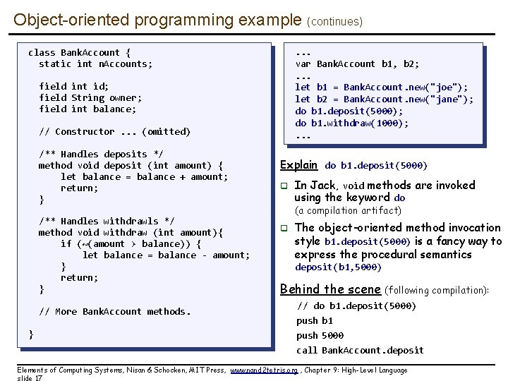 Object-oriented programming example (continues). . . var Bank. Account b 1, b 2; .