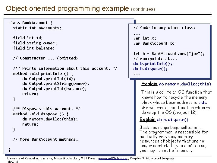 Object-oriented programming example (continues) class Bank. Account { static int n. Accounts; field int