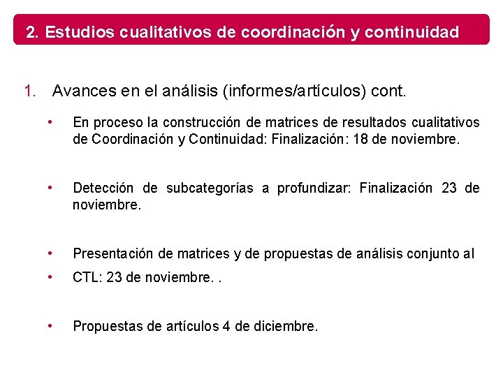 2. Estudios cualitativos de coordinación y continuidad 1. Avances en el análisis (informes/artículos) cont.