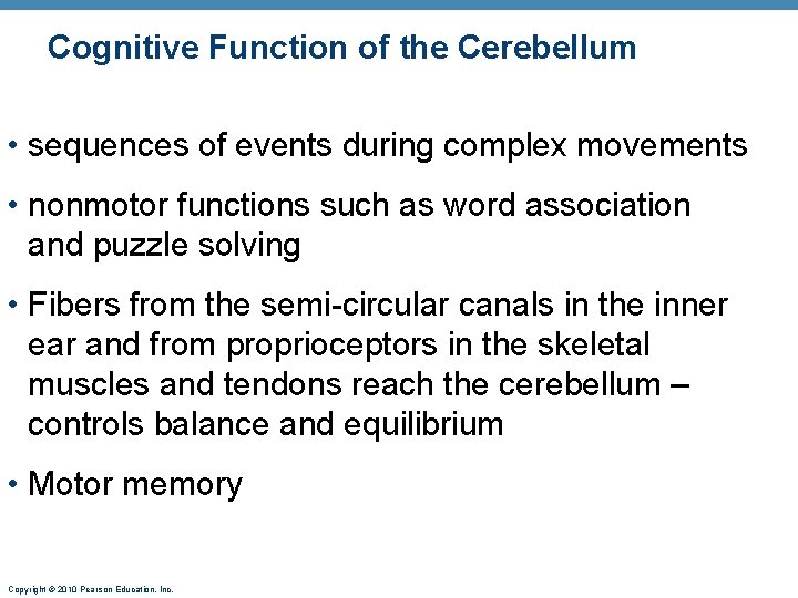 Cognitive Function of the Cerebellum • sequences of events during complex movements • nonmotor